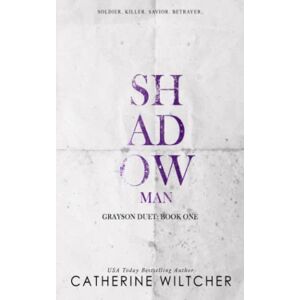 Wiltcher, Catherine Shadow Man: The Grayson Duet Bk 1 (Special Edition Cover) Wiltcher, Catherine Shadow Man: The Grayson Duet Bk 1 (Special Edition Cover)