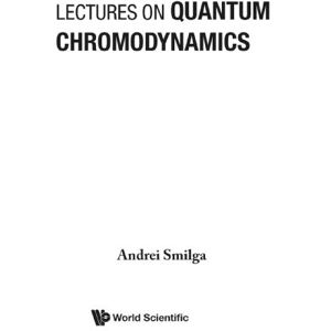 Smilga, A. V. Lectures on quantum chromodynamics Smilga, A. V. Lectures on quantum chromodynamics