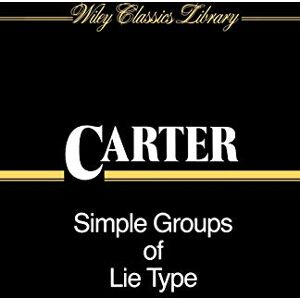 W. Carter, Roger Simple Groups of Lie Type P: 22 (Wiley Classics Library) W. Carter, Roger Simple Groups of Lie Type P: 22 (Wiley Classics Library)