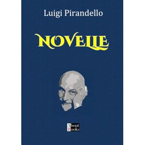 Pirandello, Luigi Novelle Pirandello, Luigi Novelle