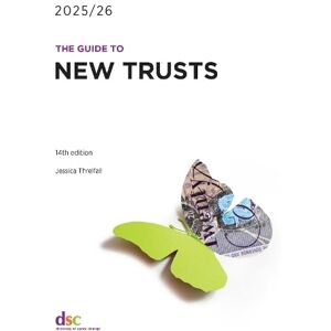 Threlfall, Jessica The Guide to New Trusts 2025/26 Threlfall, Jessica The Guide to New Trusts 2025/26