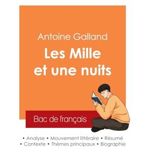 Galland, Antoine Réussir son Bac de français 2025 : Analyse du recueil Les Mille et une nuits de Antoine Galland Galland, Antoine Réussir son Bac de français 2025 : Analyse du recueil Les Mille et une nuits de Antoine Galland