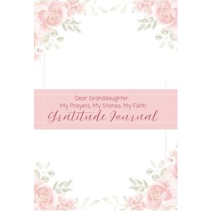 Publishing, Silver Key Dear Granddaughter: My Prayers, My Stories, My Faith: A Guided Christian Gratitude & Legacy Journal to Share Love, Wisdom, and God’s Faithfulness Publishing, Silver Key Dear Granddaughter: My Prayers, My Stories, My Faith: A Guided Christian Gratitude & Legacy Journal to Share Love, Wisdom, and God’s Faithfulness