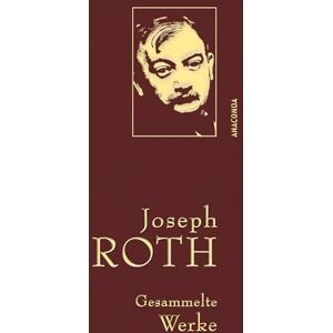 Joseph Roth, Gesammelte Werke: Gebunden in feingeprägter Leinenstruktur auf Naturpapier. Mit Goldprägung. Enthält u.a. Hiob, Hotel Savoy, Die Kapuzinergruft Joseph Roth, Gesammelte Werke: Gebunden in feingeprägter Leinenstruktur auf Naturpapier. Mit Goldprägung. Enthält u.a. Hiob, Hotel Savoy, Die Kapuzinergruft