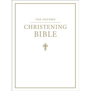 The Oxford Christening Bible (Authorized King James Version) The Oxford Christening Bible (Authorized King James Version)