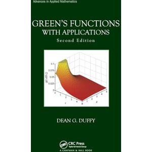 Duffy, Dean G. Green's Functions with Applications (Advances in Applied Mathematics) Duffy, Dean G. Green's Functions with Applications (Advances in Applied Mathematics)