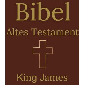 Scrapper, Mike Bibel Altes Testament: King James Version Scrapper, Mike Bibel Altes Testament: King James Version
