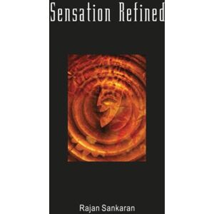 Sankaran, Dr. Rajan Sensation Refined Sankaran, Dr. Rajan Sensation Refined