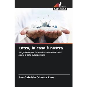 Oliveira Lima, Ana Gabriela Entra, la casa è nostra: São João del-Rei: un flâneur sulle tracce della salute e della pulizia urbana Oliveira Lima, Ana Gabriela Entra, la casa è nostra: São João del-Rei: un flâneur sulle tracce della salute e della pulizia urbana