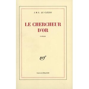 Le Clezio, J M G Le chercheur d'or Le Clezio, J M G Le chercheur d'or