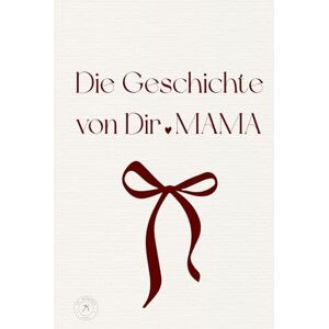 LaMemoria Die Geschichte Von Dir . MAMA: Ein persönliches Erinnerungsbuch zum Ausfüllen der schönsten Erinnerungen und Lebensgeschichte deiner Mama Das perfekte Geschenk für deine Mama LaMemoria Die Geschichte Von Dir . MAMA: Ein persönliches Erinnerungsbuch zum Ausfüllen der schönsten Erinnerungen und Lebensgeschichte deiner Mama Das perfekte Geschenk für deine Mama