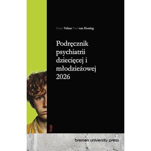 Velten, Frans Podręcznik psychiatrii dziecięcej i mlodzieżowej 2026 Velten, Frans Podręcznik psychiatrii dziecięcej i mlodzieżowej 2026