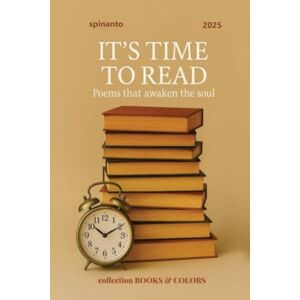spinanto IT'S TIME TO READ: poems that awaken the soul spinanto IT'S TIME TO READ: poems that awaken the soul