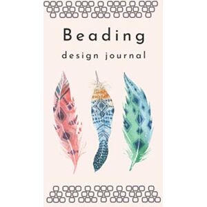 Publishing, Wild Woman Adornments Beading Design Journal: Seed Bead Brick Stitch Fringe Earring Graph Paper and Templates Publishing, Wild Woman Adornments Beading Design Journal: Seed Bead Brick Stitch Fringe Earring Graph Paper and Templates