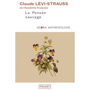 Levi-Strauss, Claude La pensee sauvage (Agora) Levi-Strauss, Claude La pensee sauvage (Agora)