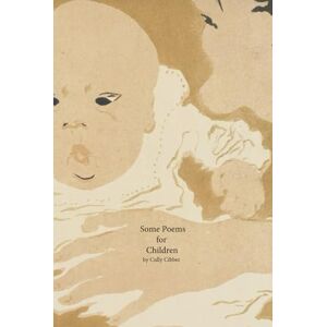 cibber, cully Some poems for children (poems by cully cibber) cibber, cully Some poems for children (poems by cully cibber)