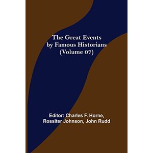 The Great Events by Famous Historians (Volume 07) The Great Events by Famous Historians (Volume 07)