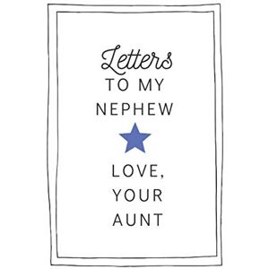 Journals, Charmed Letters To My Nephew Love Your Aunt: Paperback Letters To My Nephew Journal, Paperback Lined Journal 6x9 inches, 200 Lined Pages, Unique Gift For New Aunt Journals, Charmed Letters To My Nephew Love Your Aunt: Paperback Letters To My Nephew Journal, Paperback Lined Journal 6x9 inches, 200 Lined Pages, Unique Gift For New Aunt