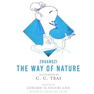 Zhuangzi The Way of Nature: 6 (The Illustrated Library of Chinese Classics) Zhuangzi The Way of Nature: 6 (The Illustrated Library of Chinese Classics)