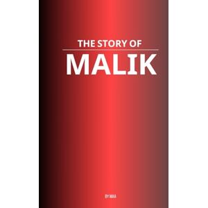AA, M The Story of Malik AA, M The Story of Malik