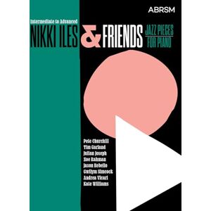 Nikki Iles & Friends, Intermediate to Advanced (ABRSM Exam Pieces) Nikki Iles & Friends, Intermediate to Advanced (ABRSM Exam Pieces)