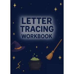 Brown, Ivor Ivory Letter Tracing Workbook – Magical Fairy Tale Edition: Fun Alphabet Practice with Rainbows, Castles, and Wizards for Preschool and Kindergarten Kids (Ages 3–6) Brown, Ivor Ivory Letter Tracing Workbook – Magical Fairy Tale Edition: Fun Alphabet Practice with Rainbows, Castles, and Wizards for Preschool and Kindergarten Kids (Ages 3–6)