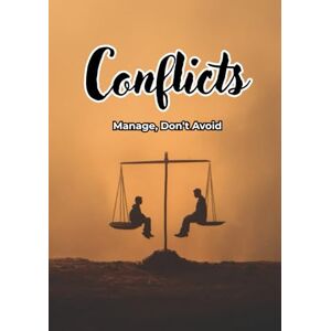 Romero, Olivia Conflicts: Manage, Don’t Avoid (Psychology Books) Romero, Olivia Conflicts: Manage, Don’t Avoid (Psychology Books)