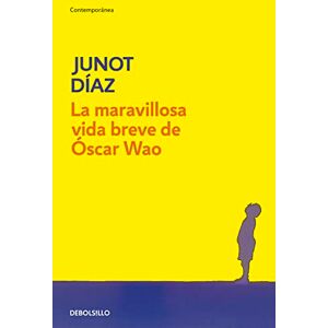 Diaz, Junot La maravillosa vida breve de Oscar Wao Diaz, Junot La maravillosa vida breve de Oscar Wao