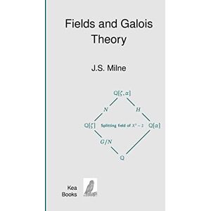 Milne, J S Fields and Galois Theory Milne, J S Fields and Galois Theory