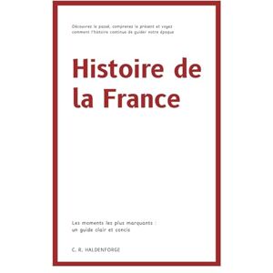 C. R. Haldenforge Histoire de la France C. R. Haldenforge Histoire de la France