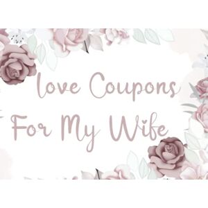 Books & Publishing, Flatline Love Coupons for my Wife: Couple Love Voucher Book with Pre-filled and Blank Love Coupons for Girlfriend or Partner for Valentines Day (Love Vouchers) Books & Publishing, Flatline Love Coupons for my Wife: Couple Love Voucher Book with Pre-filled and Blank Love Coupons for Girlfriend or Partner for Valentines Day (Love Vouchers)