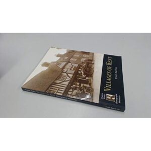 Harris, Paul Villages of Kent (Photographic Memories) Harris, Paul Villages of Kent (Photographic Memories)