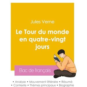 Verne, Jules Réussir son Bac de français 2026 : Analyse du roman Le Tour du monde en quatre-vingt jours de Jules Verne Verne, Jules Réussir son Bac de français 2026 : Analyse du roman Le Tour du monde en quatre-vingt jours de Jules Verne