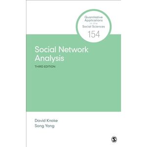 David H. Knoke Social Network Analysis (Quantitative Applications in the Social Sciences) David H. Knoke Social Network Analysis (Quantitative Applications in the Social Sciences)