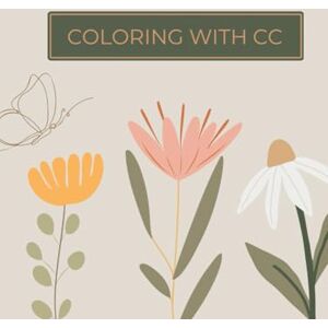 Chipp, Cory Coloring with CC // Boho Bliss: A Boho-Inspired Coloring Book for Creativity Chipp, Cory Coloring with CC // Boho Bliss: A Boho-Inspired Coloring Book for Creativity