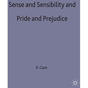 Sense and Sensibility & Pride and Prejudice: Jane Austen: 90 (New Casebooks) Sense and Sensibility & Pride and Prejudice: Jane Austen: 90 (New Casebooks)