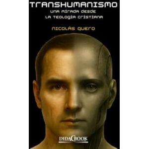 Quero Carvajal, Nicolás Ángel Transhumanismo: una mirada desde la teología cristiana: 22 (Nazaret) Quero Carvajal, Nicolás Ángel Transhumanismo: una mirada desde la teología cristiana: 22 (Nazaret)