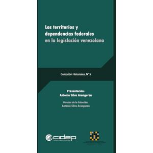 Silva Los territorios y dependencias federales en la legislación venezolana Silva Los territorios y dependencias federales en la legislación venezolana
