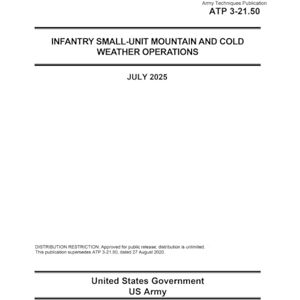 United Army Techniques Publication ATP 3-21.50 Infantry Small-Unit Mountain and Cold Weather Operations July 2025 United Army Techniques Publication ATP 3-21.50 Infantry Small-Unit Mountain and Cold Weather Operations July 2025
