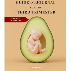 Baradaran, Hanieh The Home Stretch: A Guide & Journal for the Third Trimester & Beyond (Your Pregnancy Journey: A Trimester-by-Trimester Guide & Journal) Baradaran, Hanieh The Home Stretch: A Guide & Journal for the Third Trimester & Beyond (Your Pregnancy Journey: A Trimester-by-Trimester Guide & Journal)