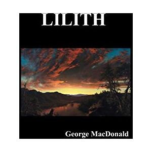 MacDonald, George Lilith MacDonald, George Lilith