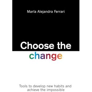 Acer Choose the Change: Tools to develop new habits and achieve the impossible Acer Choose the Change: Tools to develop new habits and achieve the impossible