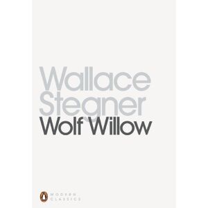 Stegner, Wallace Wolf Willow (Penguin Modern Classics) Stegner, Wallace Wolf Willow (Penguin Modern Classics)