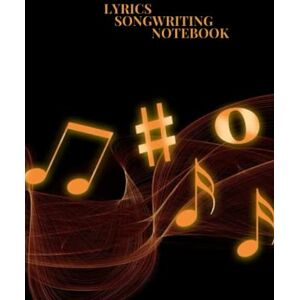 Design, GNicula Lyrics Songwriting Notebook: Lined Ruled Composition Book For Lyrics Writing Journal Design, GNicula Lyrics Songwriting Notebook: Lined Ruled Composition Book For Lyrics Writing Journal