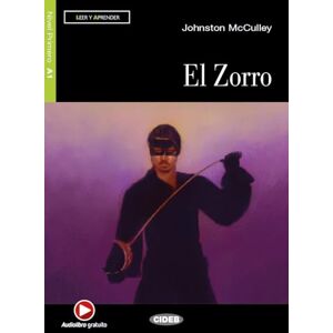 McCulley, Johnston El Zorro. Con file audio MP3 scaricabili: El Zorro + online audio (Leer y aprender Nivel primero A1) McCulley, Johnston El Zorro. Con file audio MP3 scaricabili: El Zorro + online audio (Leer y aprender Nivel primero A1)