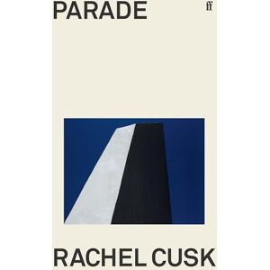 Cusk, Rachel PARADE Cusk, Rachel PARADE