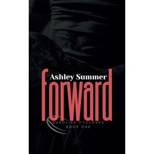 Summer, Ashley Forward: A Rugby Romance Novel: 1 (Carolina Cyclones Rugby Series) Summer, Ashley Forward: A Rugby Romance Novel: 1 (Carolina Cyclones Rugby Series)