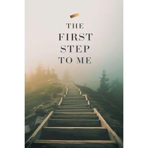 Eliza Northwood The First Step to Me: 1 (Young Adult Fiction: Coming of Age) Eliza Northwood The First Step to Me: 1 (Young Adult Fiction: Coming of Age)