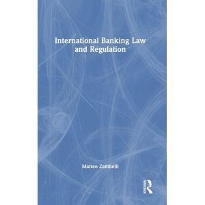 Zambelli, Matteo International Banking Law and Regulation Zambelli, Matteo International Banking Law and Regulation