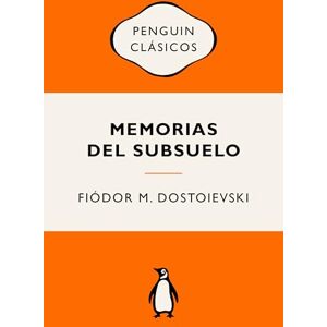 Dostoievski, Fiódor M. Memorias del Subsuelo / Notes from Underground: Ediciones icónicas (Penguin Clásicos vintage) Dostoievski, Fiódor M. Memorias del Subsuelo / Notes from Underground: Ediciones icónicas (Penguin Clásicos vintage)